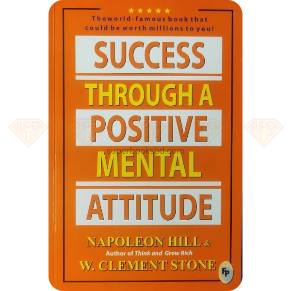 Success Through A Positive Mental Attitude By Napoleon Hill And W Clement Stone Super Books Bd